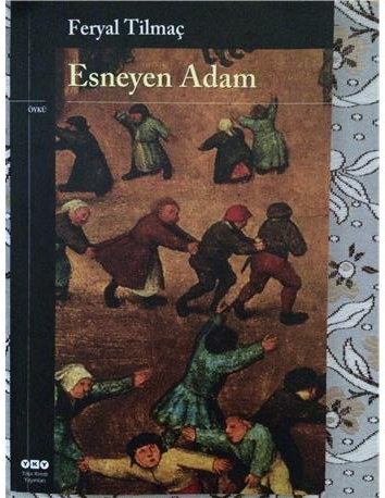 Feryal Tilmaç - Esneyen Adam ve 5 kitap daha 15TL