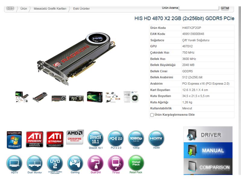 HIS HD 4870 2 GB (512bit ) GDDR5 PCIe-ATİ RADEON HIS HD  AMD Ekran Kartı Bellek Türü GDDR5 Bellek Arayüzü 512 BİT (2x256  yani toplamda cana