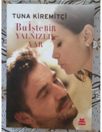 Tuna Kiremitçi - Bu İşte Bir Yalnızlık var ve 5 kitap daha 15TL