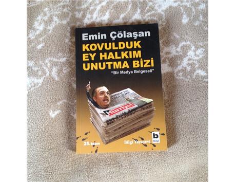 Kovulduk ey halkım unutma bizi - Emin Çölaşan