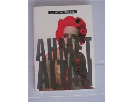 İçimizde Bir Yer - Ahmet Altan