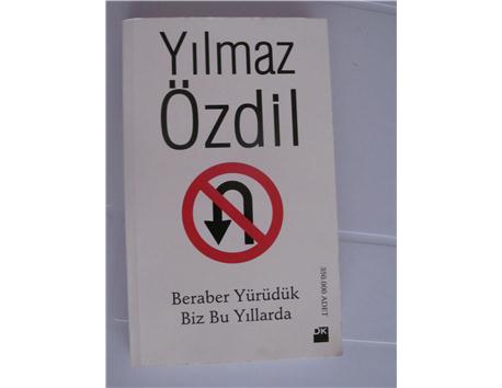 Beraber Yürüdük Biz Bu Yıllarda - Yılmaz Özdil