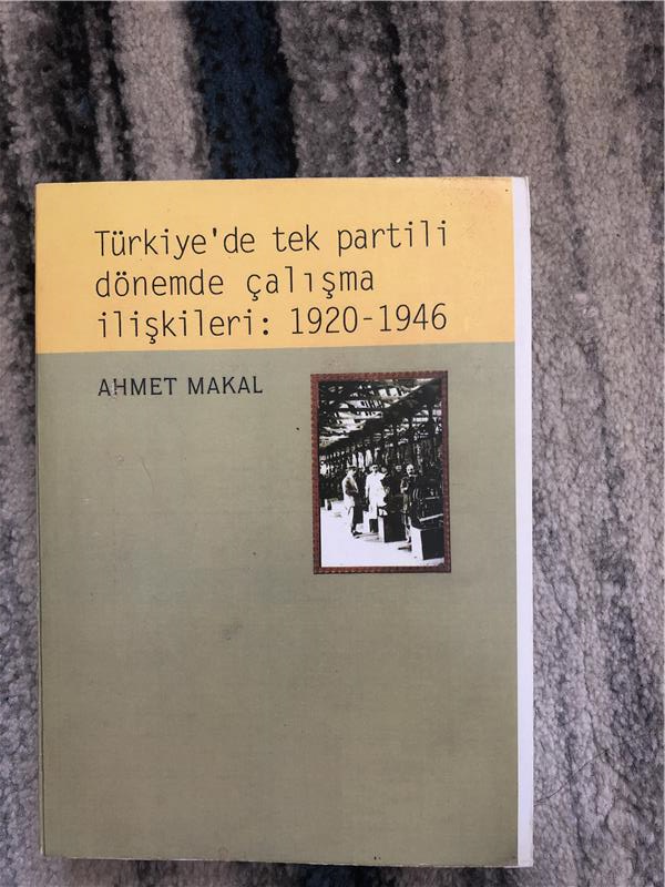 Ahmet Makal Çalışma İlişkileri:1920-1946