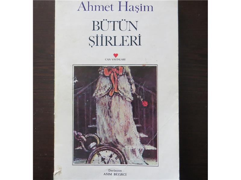 AHMET HAŞİM ....BÜTÜN ŞİİRLERİ