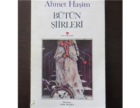 AHMET HAŞİM ....BÜTÜN ŞİİRLERİ